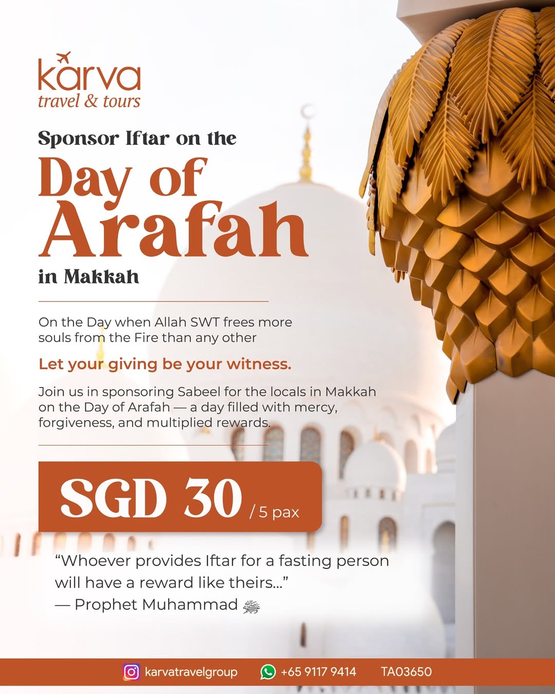 Image 1: On the Day when Allah SWT frees more souls from the Fire than any other. Let your giving be your witness.
Join us in sponsoring Iftar for the locals in Makkah π on the Day of Arafah. A day filled with mercy, forgiveness, and multiplied rewards.
To donate, go to www.karvatravel.com or, WhatsApp us at +65 9117 9414 for more info